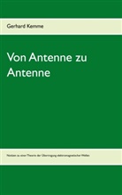 Gerhard Kemme - Von Antenne zu Antenne