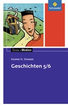 Kaspa H Spinner, Kaspar H Spinner, Kaspar H. Spinner, Kaspar H. Spinner - Geschichten 5/6