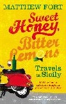 Matthew Fort, Fort Matthew - Sweet Honey, Bitter Lemons