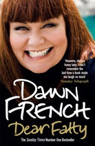 Dawn French, French Dawn - Dear Fatty