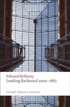 Edward Bellamy, Bellamy Edward, Matthew Beaumont, Matthew (Lecturer in English and American Literature Beaumont - Looking Backward 2000-1887