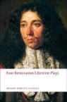 Thomas C. Durfey, George Etherege, Deborah Payne Fisk, Thomas Shadwell - Four Restoration Libertine Plays