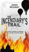 James Mccreet - Incendiary's Trail