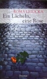 Roma Ligocka - Ein Lächeln, eine Rose
