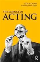Helen Kogan, Helen (The Academy of the Science of Acting and Directing Kogan, Sam Kogan, Kogan Helen, Kogan Sam, Helen Kogan... - The Science of Acting