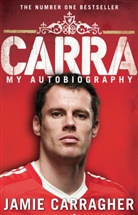 Jamie Carragher, Carragher Jamie - Carra: My Autobiography