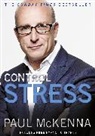 Paul McKenna, Michae Neill, Michael Neill - Control Stress