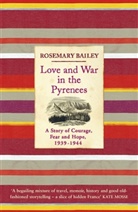 Rosemary Bailey, Bailey Rosemary - Love And War In The Pyrenees