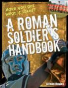 Alison Hawes - Roman Soldier's Handbook