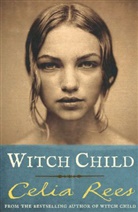 Celia Rees - Witch Child