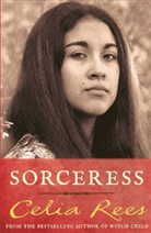 Celia Rees - Sorceress