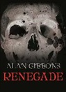 Alan Gibbons - Renegade