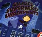 Paul Bright, Lee Wildish, Lee Wildish - Charlies Superhero Underpants