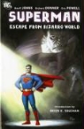 Richard Donner, Geoff Johns, Geoff Donner Johns, Eric Powell - Superman: Escape from Bizarro World