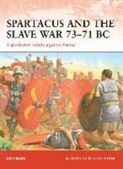 Nic Fields, Fields Nic, Steve Noon, Noon Steve - Spartacus and the Slave War 73-71 BC