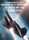 Paul Crickmore, Paul F Crickmore, Paul F. Crickmore, Crickmore Paul F., Chris Davey - Lockheed SR-71 Operations in Europe and the Middle East