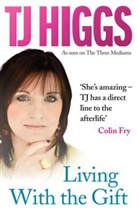 T. J. Higgs, T.J. Higgs, Tj Higgs - Living With the Gift