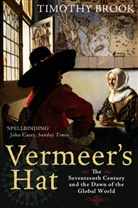 Timothy Brook - Vermeer's Hat