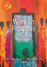 Work in Progress and Ohter Stories