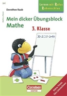 Dorothee Raab - Mein dicker Übungsblock, Mathe 3. Klasse