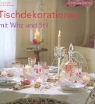 Emily Chalmers, David Brittain - Tischdekorationen mit Witz und Stil