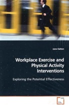 Jane Dalton - Workplace Exercise and Physical Activity Interventions