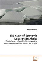 Rebecca Hofmann - The Clash of Economic Decisions in Alaska