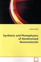 Rolande Hodel - Synthesis and Photophysics of Dendronized  Nanomaterials