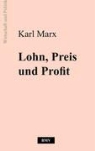 Karl Marx - Lohn, Preis und Profit