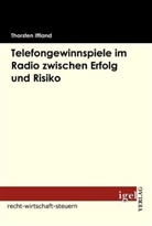 Thorsten Iffland, Torsten Iffland - Telefongewinnspiele im Radio zwischen Erfolg und Risiko