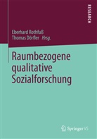 Dörfle, Dörfler, Dörfler, Thomas Dörfler, Rothfus, Eberhar Rothfuss... - Raumbezogene qualitative Sozialforschung