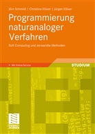 Christin Klüver, Christina Klüver, Jürgen Klüver, Jör Schmidt, Jörn Schmidt - Programmierung naturanaloger Verfahren