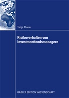 Tanja Thiele - Risikoverhalten von Investmentfondsmanagern