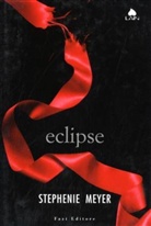 Stephenie Meyer - Eclipse, italienische Ausgabe. Bis(s) zum Abendrot, italienische Ausgabe