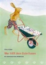 Silvia Hüsler, Silvia Hüsler - Wer hilft dem Osterhasen / Ein interkulturelles Bilderbuch