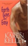 Karen Kelley - Earth Guys Are Easy