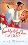 L.j. Washburn, Livia J. Washburn - Frankly My Dear, I'm Dead