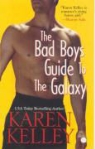 Karen Kelley - Bad Boys Guide to the Galaxy