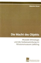 Alexandra Wessel - Die Macht des Objekts