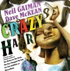Neil Gaiman, Dave McKean, Dave McKean - Crazy Hair