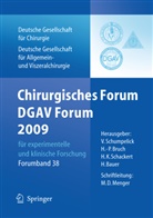 H.-P. Bruch, Hans-Pete Bruch, Hans-Peter Bruch, Hans Konrad Schackert, H. K. Schackert, Hans Konrad Schackert... - Chirurgisches Forum und DGAV 2009