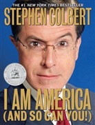 Stephen Colbert, Stephen/ Dahm Colbert - I Am America (And So Can You!)