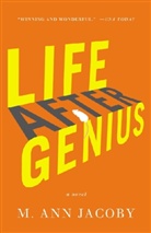 Ann M Jacoby, M. A. Jacoby, M. Ann Jacoby - Life after genius