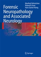 Roland Auer, Roland N Auer, Roland N. Auer, Hans G. König, Hans Günt König, Hans Günter König... - Forensic Neuropathology and Associated Neurology