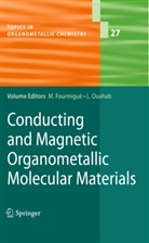 Mar Fourmigué, Marc Fourmigué, Ouahab, Ouahab, Lahcene Ouahab, Lahcène Ouahab - Conducting and Magnetic Organometallic Molecular Materials