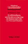 Eleftherios G. Voglis - Kreditkündigung und Kreditverweigerung der Banken im Lichte von Treu und Glauben