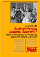 Jochen Korte - Sozialverhalten ändern! Aber wie?