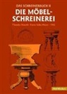 Kraut, Theodo Krauth, Theodor Krauth, Franz S. Meyer, Franz Sales Meyer, Sales Meyer... - Das Schreinerbuch - Bd.2: Die Möbelschreinerei