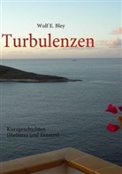 Wulf E. Bley - Turbulenzen