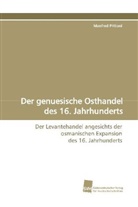 Manfred Pittioni - Der genuesische Osthandel des 16. Jahrhunderts